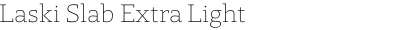 Laski Slab Extra Light & Extra Light Italic